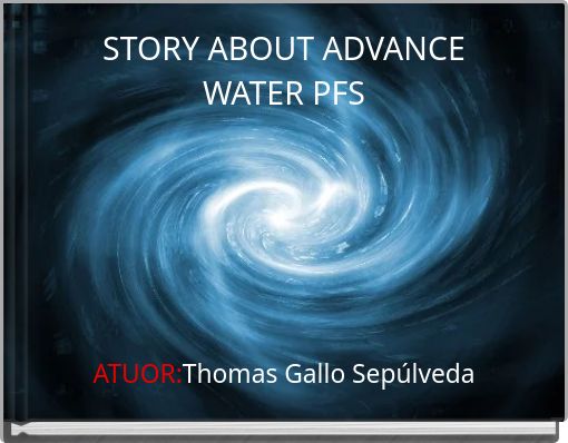 STORY ABOUT ADVANCE WATER PFS