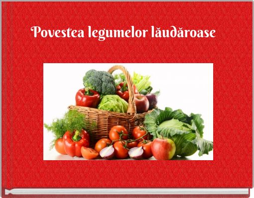 Povestea legumelor lăudăroase