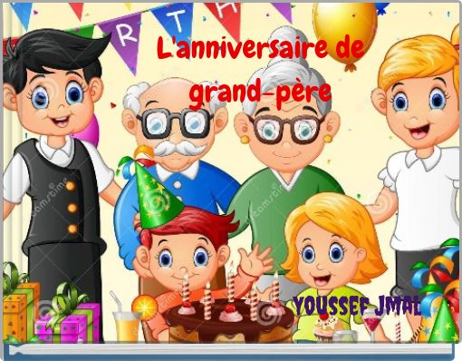 L'anniversaire de grand-p&egrave;re