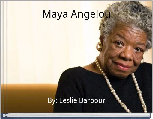 Maya Angelou