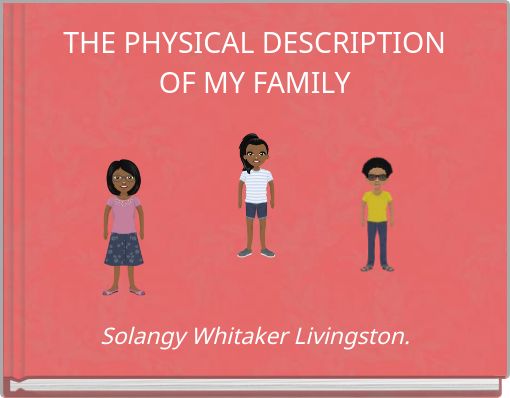 THE PHYSICAL DESCRIPTION OF MY FAMILY
