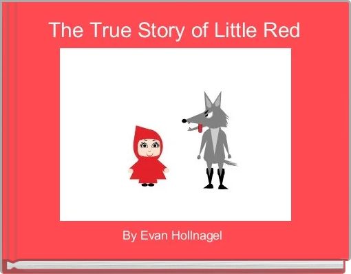 Front cover of 'The True Story of Little Red' 