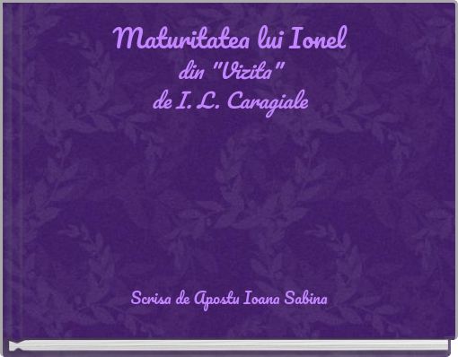 Maturitatea lui Ioneldin "Vizita"de I. L. Caragiale