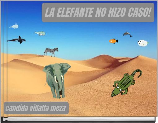 LA ELEFANTE NO HIZO CASO!