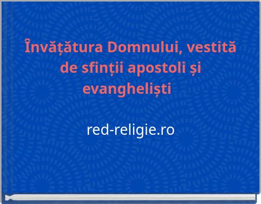 Book Cover for: Învățătura Domnului, vestită de sfinții apostoli și evangheliști red-religie.ro