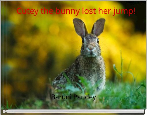 Cutey the bunny lost her jump!