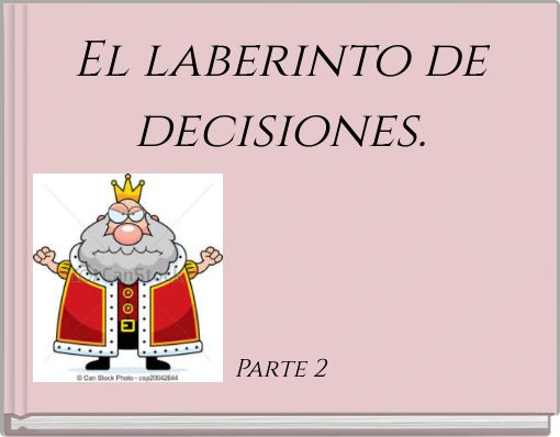 El laberinto de decisiones.
