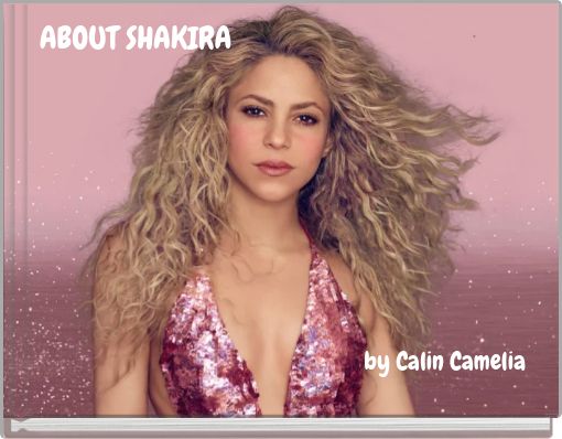 Front cover of 'ABOUT SHAKIRA' 