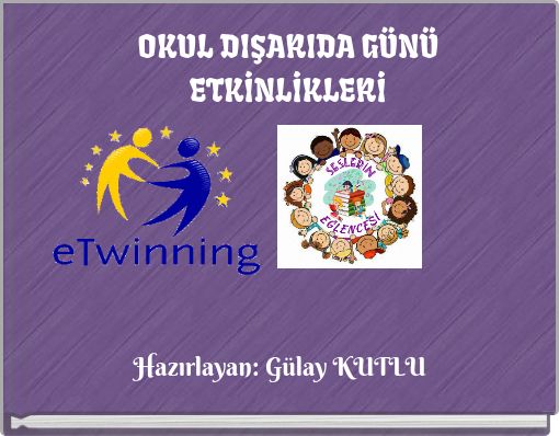 OKUL DIŞARIDA GÜNÜ ETKİNLİKLERİ