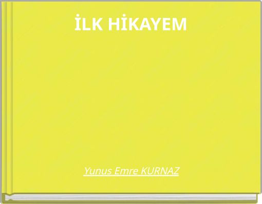 İLK HİKAYEM