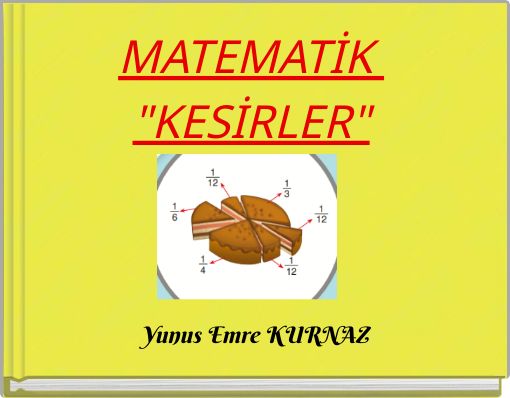 MATEMATİK "KESİRLER"