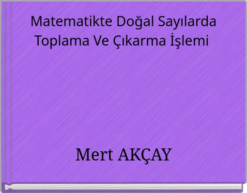 Book Cover for: Matematikte Doğal Sayılarda Toplama Ve Çıkarma İşlemi