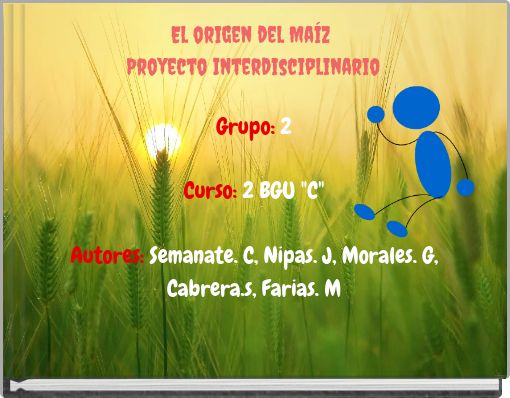 El origen del Ma&iacute;z Proyecto Interdisciplinario