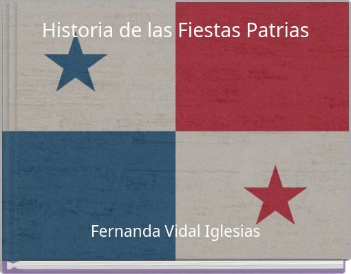 Front cover of 'Historia de las Fiestas Patrias' 