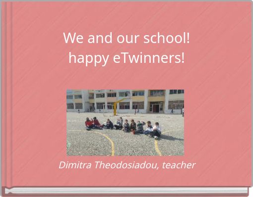 We and our school! happy eTwinners!