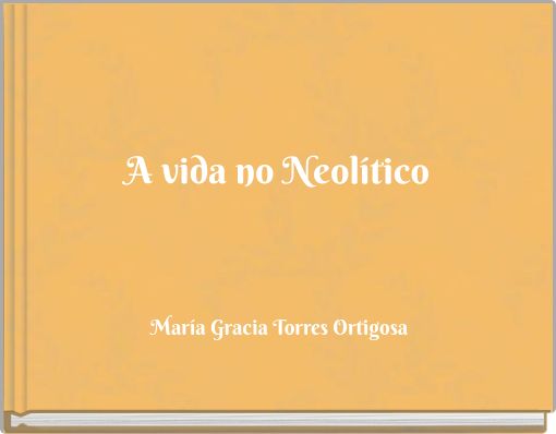 A vida no Neolítico