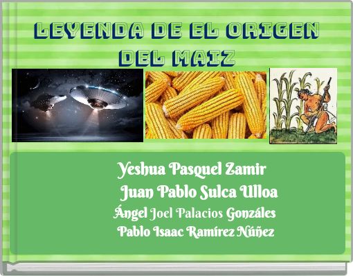 LEYENDA DE EL ORIGEN DEL MAIZ