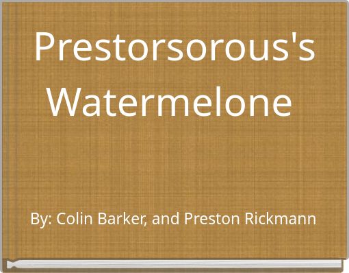 Front cover of 'Prestorsorous's Watermelone' 