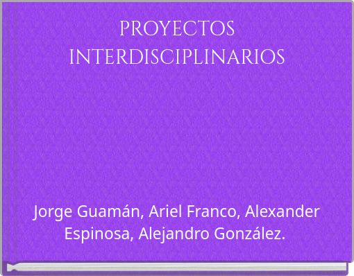 PROYECTOS INTERDISCIPLINARIOS