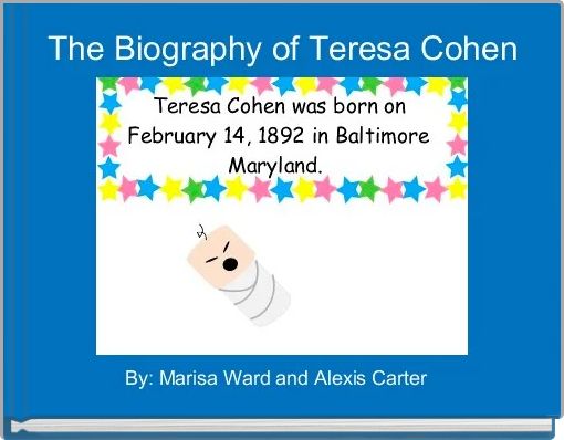 The Biography of Teresa Cohen