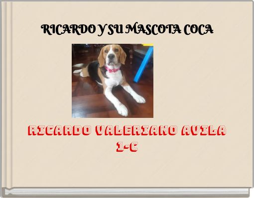 RICARDO Y SU MASCOTA COCA