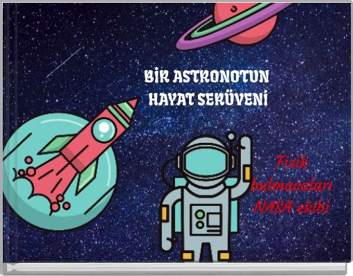 BİR ASTRONOTUN HAYAT SERÜVENİ