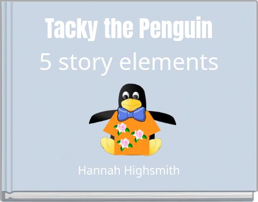 Tacky the Penguin 5 story elements