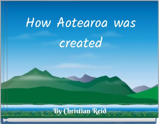 How Aotearoa was created