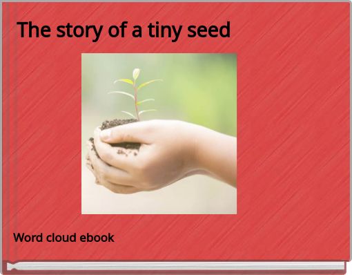 The story of a tiny seed