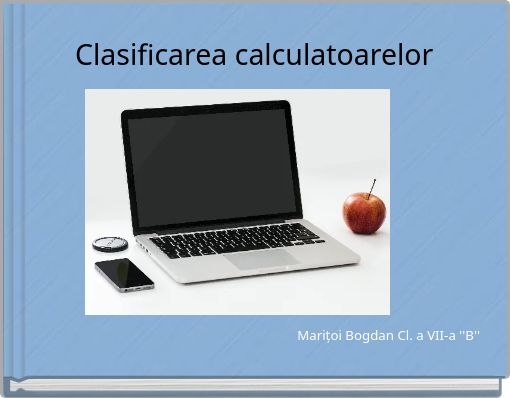 Clasificarea calculatoarelor