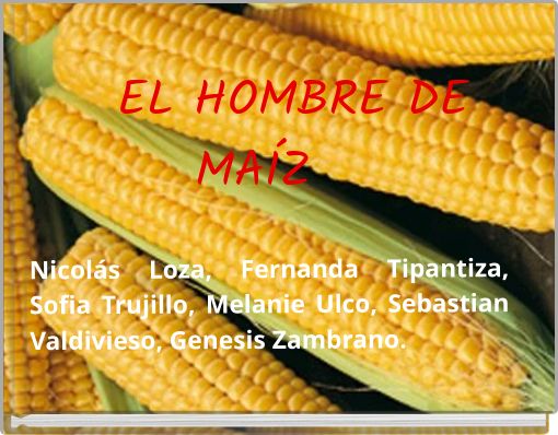 EL HOMBRE DE MAÍZ