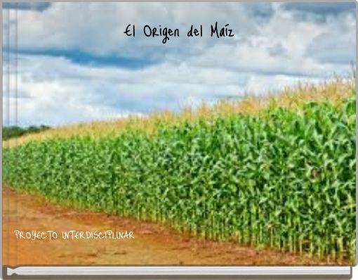 El Origen del Maíz