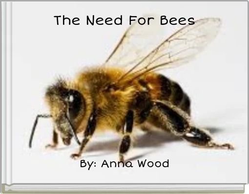 The Need For Bees