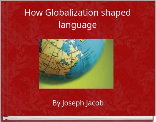 How Globalization shaped language