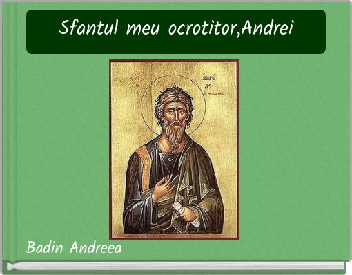 Sfantul meu ocrotitor,Andrei