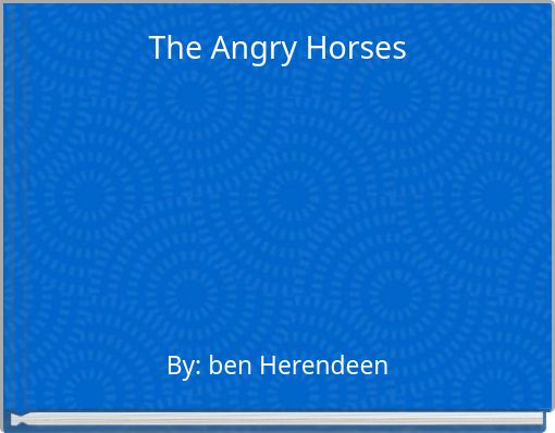 The Angry Horses