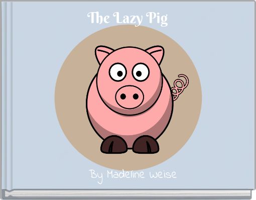 Front cover of 'The Lazy Pig' 