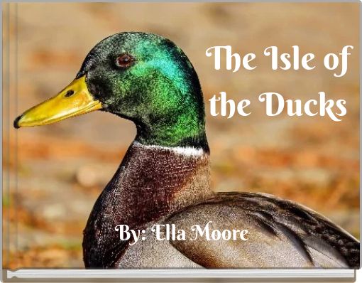 The Isle of the Ducks