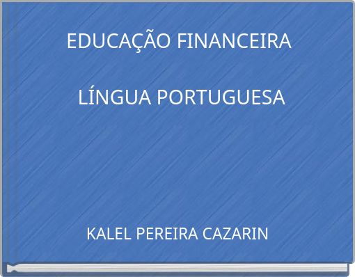 EDUCAÇÃO FINANCEIRA LÍNGUA PORTUGUESA
