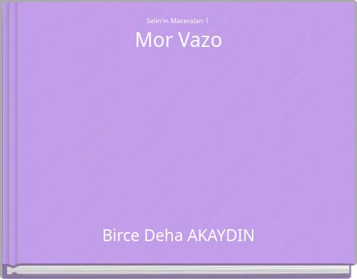 Selin'in Maceraları 1 Mor Vazo