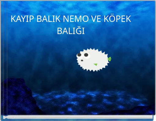 Front cover of 'KAYIP BALIK NEMO VE KÖPEK BALIĞI' 