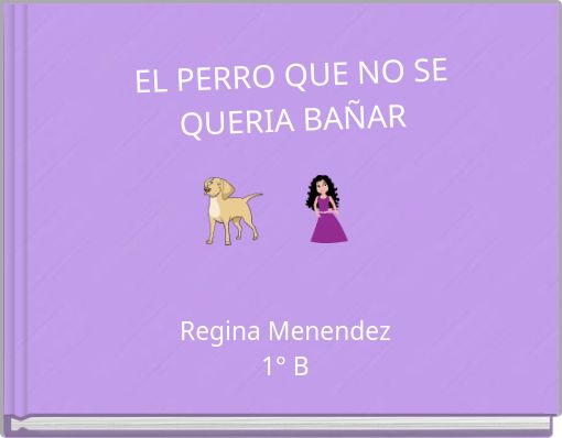 Front cover of 'EL PERRO QUE NO SEQUERIA BAÑAR' 