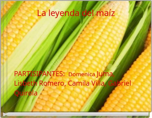 Front cover of 'La leyenda del maíz' 