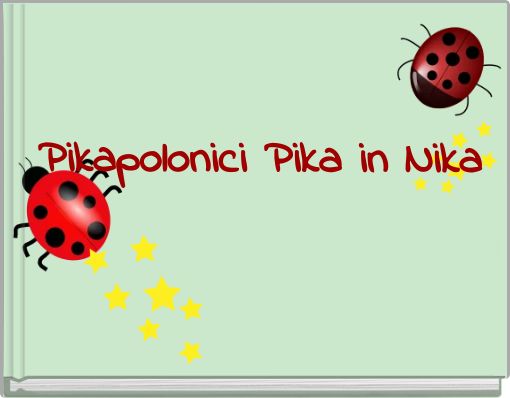 Pikapolonici Pika in Nika