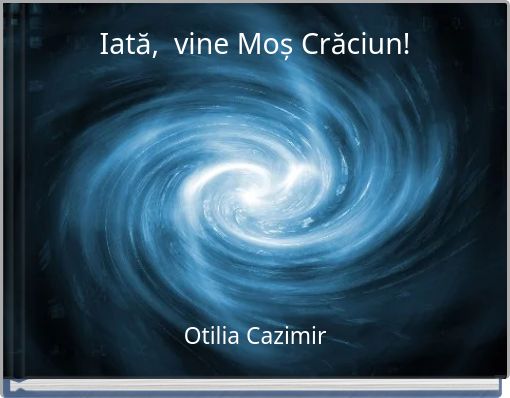 Iată, vine Moș Crăciun!
