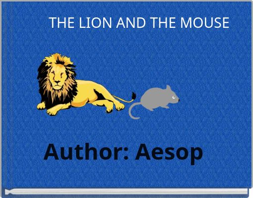 THE LION AND THE MOUSE