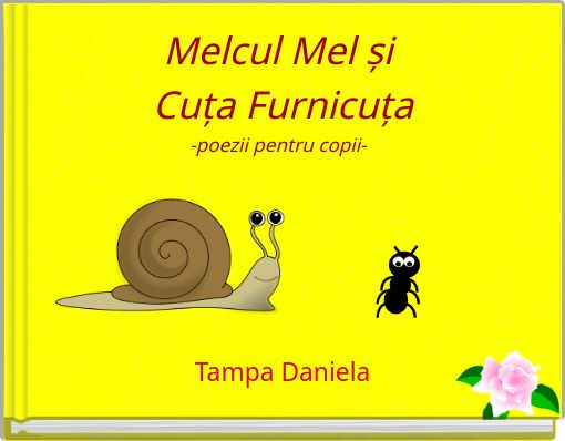 Melcul Mel și Cuța Furnicuța-poezii pentru copii-