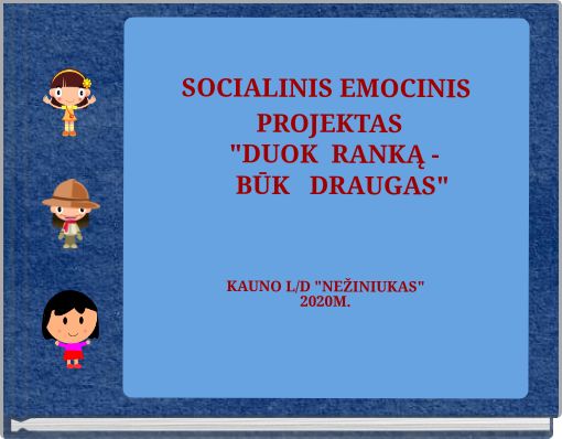 SOCIALINIS EMOCINIS PROJEKTAS "DUOK RANKĄ - &nbsp