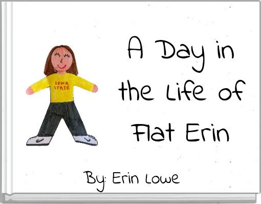 A Day in the Life of Flat Erin