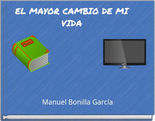 EL MAYOR CAMBIO DE MI VIDA